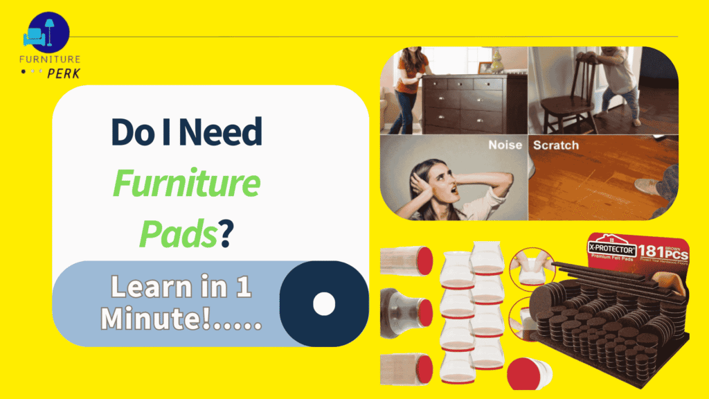 do i need furniture pads