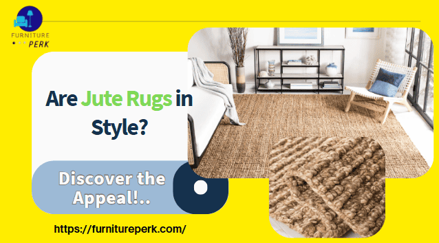 are jute rug in style