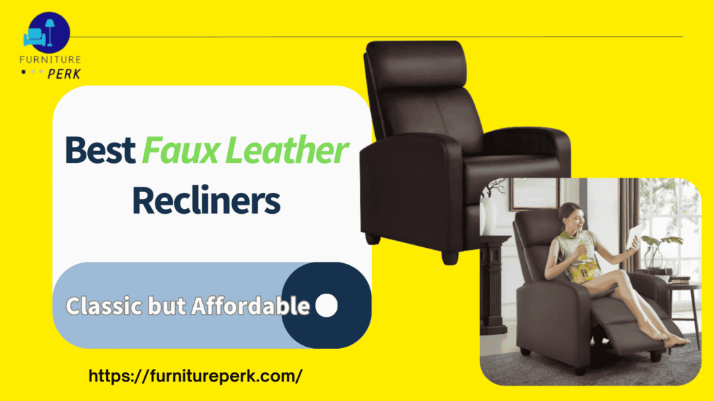 best faux leather recliners