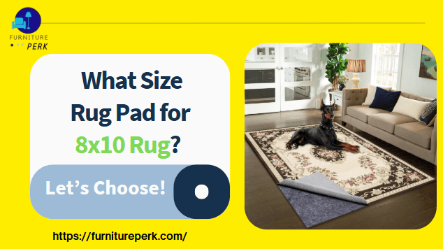 what size rug pad for 8x10 rug