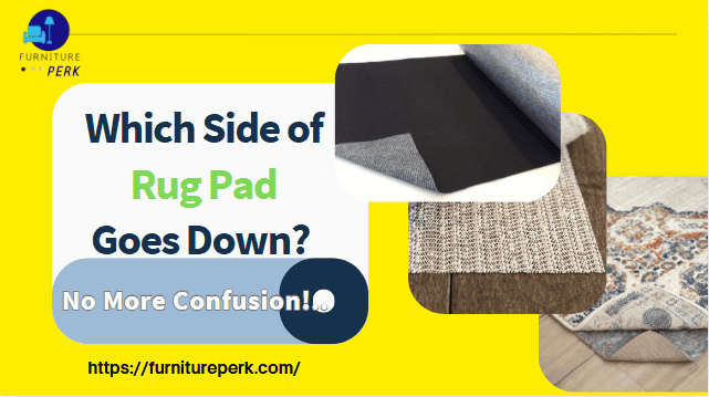 which side of rug pad goes down